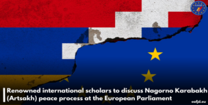 Read more about the article Renowned international scholars to discuss Nagorno Karabakh (Artsakh) peace process at the European Parliament