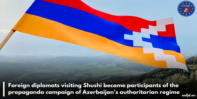 You are currently viewing Foreign diplomats visiting Shushi became participants of the propaganda campaign of Azerbaijan’s authoritarian regime