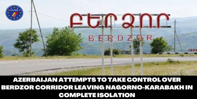 You are currently viewing Azerbaijan’s attack is an attempt to take control of Berdzor (Lachin) corridor and leave Nagorno-Karabakh/Artsakh in complete isolation