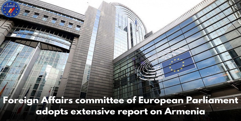 You are currently viewing European Parliament’s Committee on Foreign Affairs adopts extensive report on Armenia