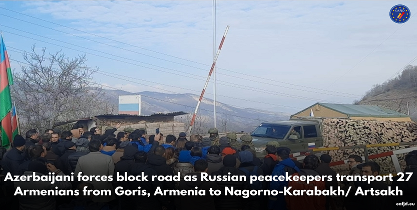 You are currently viewing Azerbaijani forces block road as Russian peacekeepers transport 27 Armenians from Goris, Armenia to Nagorno-Karabakh/ Artsakh
