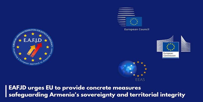 You are currently viewing EAFJD urges EU to provide concrete measures safeguarding Armenia’s sovereignty and territorial integrity