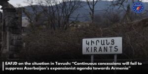 Read more about the article EAFJD on the situation in Tavush: “Continuous concessions will fail to suppress Azerbaijan’s expansionist agenda towards Armenia”