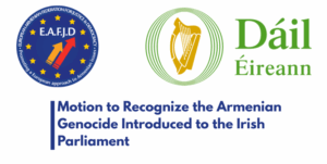 Read more about the article Motion to Recognize the Armenian Genocide Introduced to the Irish Parliament